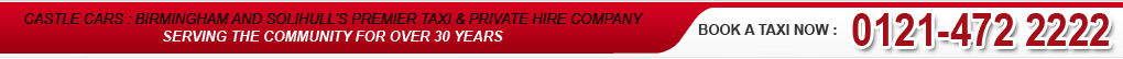Castle Cars :: Welcome to Castle Cars : Birmingham and Solihull's Premier Taxi & Private Hire Company 